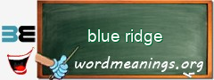 WordMeaning blackboard for blue ridge